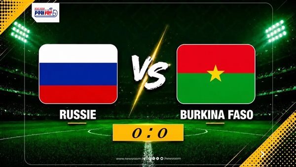 ملخص وأهداف مباراة روسيا وبوركينا فاسو في الودية 2026
